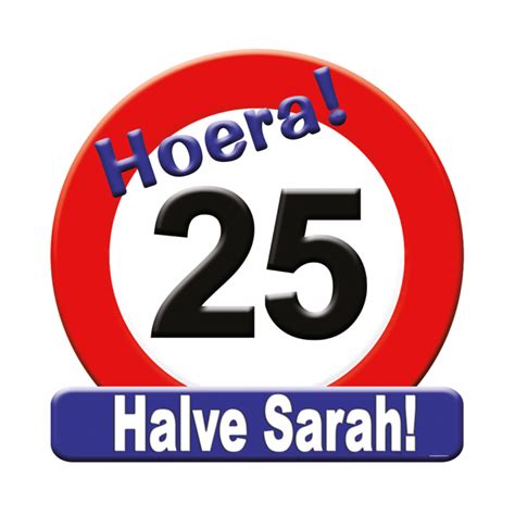 25 jaar verjaardag halve sarah teksten|Spandoek 25 jaar ontwerpen 